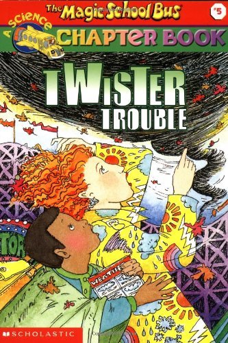 Ted Enik/Twiser Trouble (the Magic School Bus Chapter Book@ Twister Trouble
