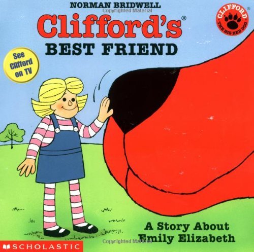 Norman Bridwell/Clifford's Best Friend@A Story About Emily Elizabeth