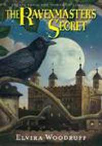 Elvira Woodruff/The Ravenmaster's Secret@ Escape from the Tower of London