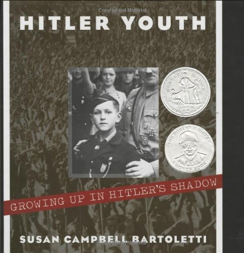 Susan Campbell Bartoletti/Hitler Youth@ Growing Up in Hitler's Shadow