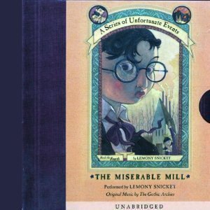 Lemony Snicket/Miserable Mill@Series Of Unfortunate Events