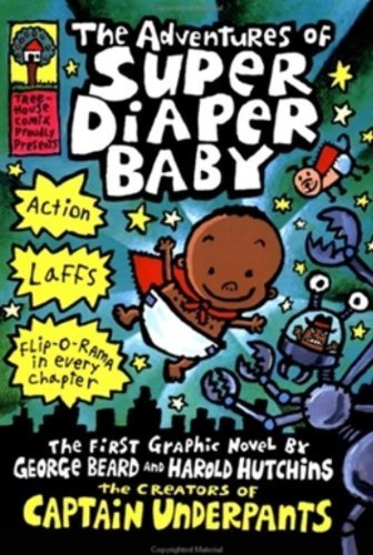 Dav Pilkey/The Adventures of Super Diaper Baby (Captain Under