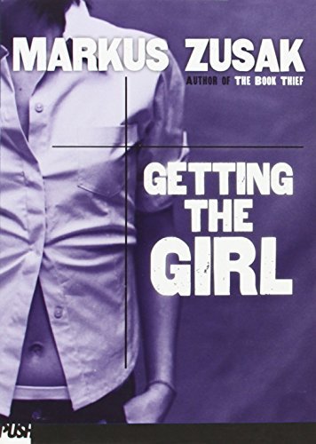 Markus Zusak/Getting the Girl@Reprint