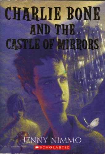 Jenny Nimmo/Charlie Bone & The Castle Of Mirrors (Children O