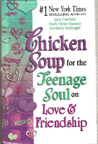 Jack Canfield/Chicken Soup For The Teenagers Soul@On Love & Friendship