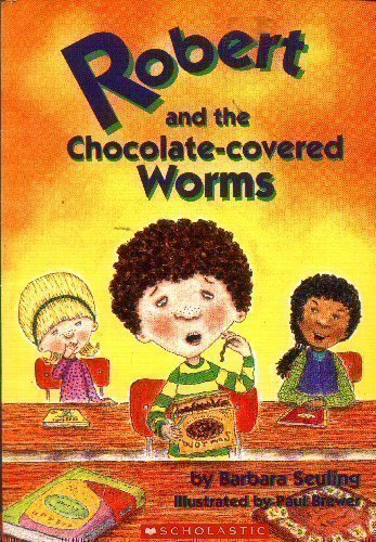 Barbara Seuling/Robert & The Chocolate-Covered Worms