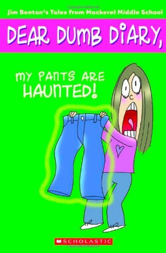 Jim Benton/My Pants Are Haunted (Dear Dumb Diary #2), 2