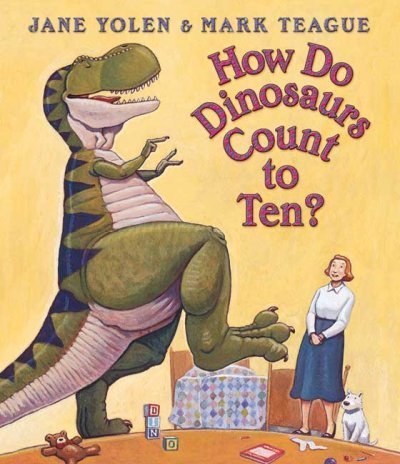 Jane Yolen/How Do Dinosaurs Count to Ten?