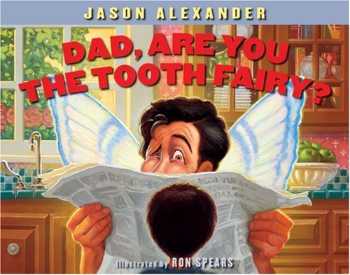 Jason Alexander/Dad,Are You The Tooth Fairy?