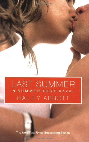 Hailey Abbott/Last Summer@A Summer Boys Novel