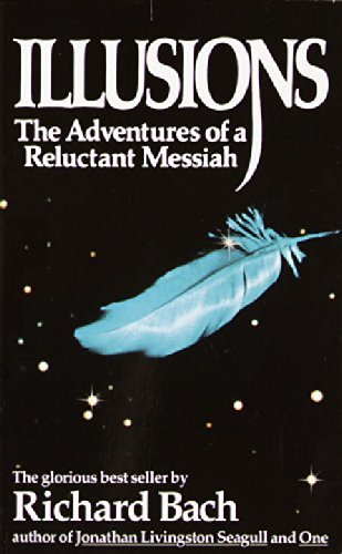 Richard Bach/Illusions@The Adventures Of A Reluctant Messiah