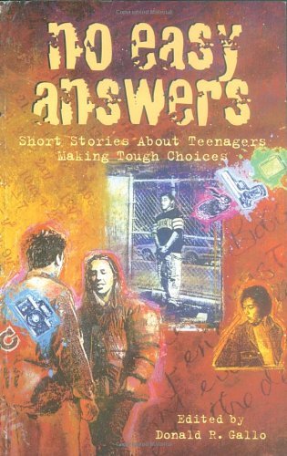 Donald R. Gallo/No Easy Answers@ Short Stories about Teenagers Making Tough Choice