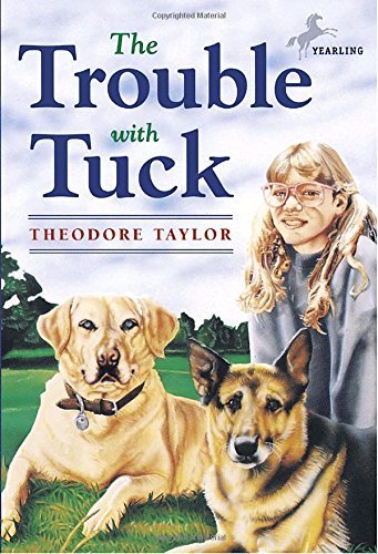 Theodore Taylor/The Trouble with Tuck@ The Inspiring Story of a Dog Who Triumphs Against