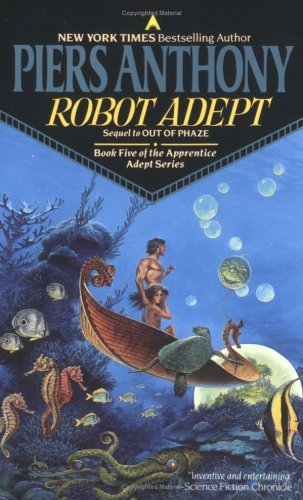 Piers Anthony/Robot Adept@Apprentice Adept, Book 5