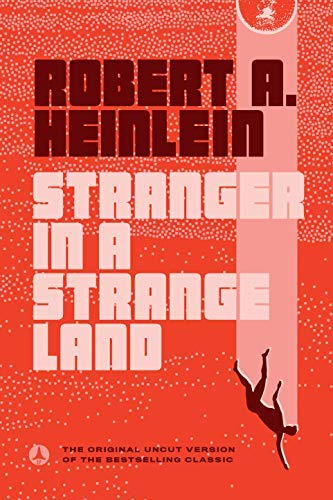 Robert A. Heinlein/Stranger In A Strange Land