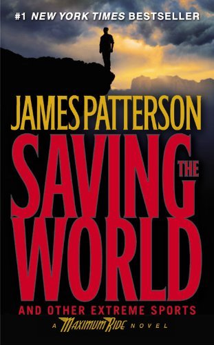 James Patterson/Saving The World And Other Extreme Sports