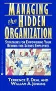 Terrence E. Deal/Managing the Hidden Organization@ Strategies for Empowering Your Behind-The-Scenes