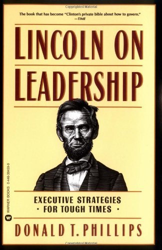Donald T. Phillips/Lincoln on Leadership@ Executive Strategies for Tough Times