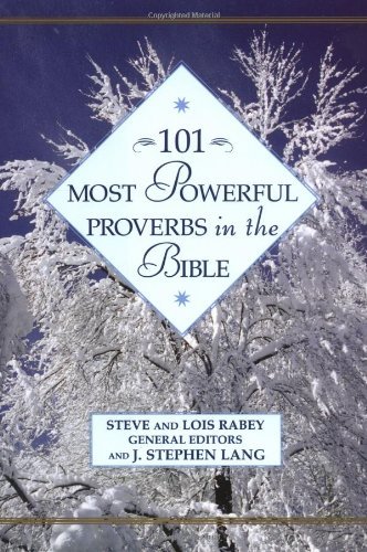 Steve Rabey, Lois Lang, J. Stephen/101 Most Powerful Proverbs In The Bible (101 Most