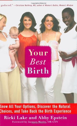 Ricki Lake/Your Best Birth@Know All Your Options,Discover The Natural Choic