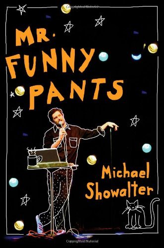 Michael Showalter/Mr. Funny Pants