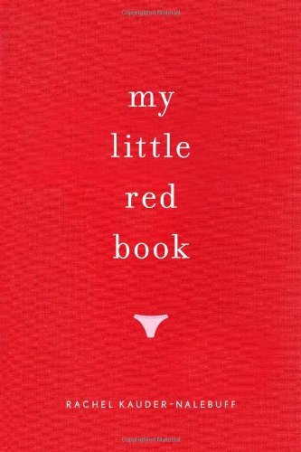 Rachel Kauder-Nalebuff/My Little Red Book