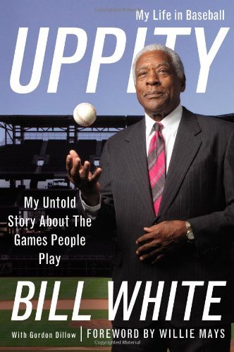 Bill White/Uppity@ My Untold Story About the Games People Play