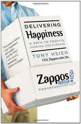 Tony Hsieh/Delivering Happiness@ A Path to Profits, Passion, and Purpose