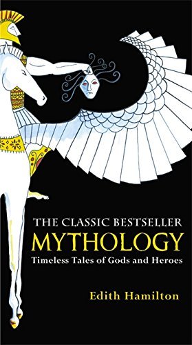 Edith Hamilton/Mythology@ Timeless Tales of Gods and Heroes