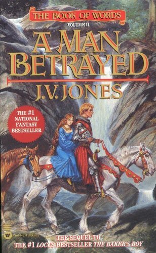 J. V. Jones/Man Betrayed (The Book Of Words, Book 2)
