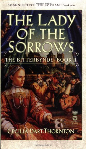Cecilia Dart-Thornton/Lady Of The Sorrows: The Bitterbynde Book Ii