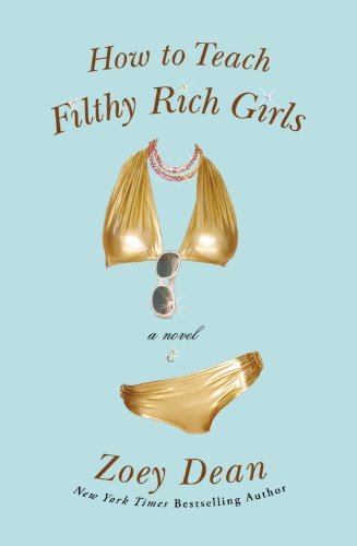 Zoey Dean/How To Teach Filthy Rich Girls