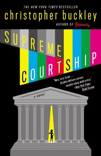 Christopher Buckley/Supreme Courtship