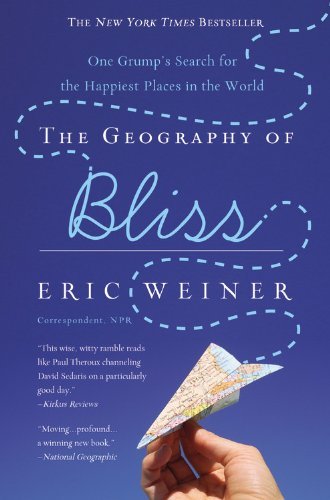 Eric Weiner/The Geography of Bliss@Reprint