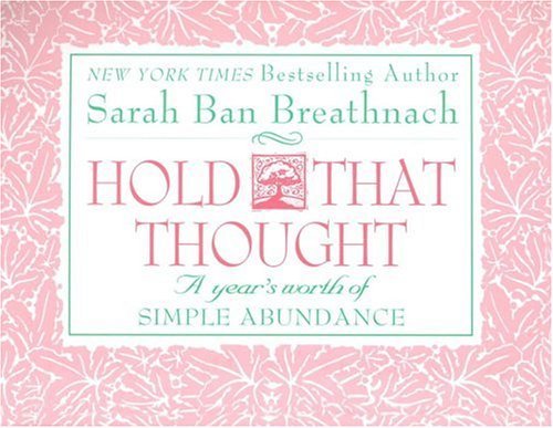 Sarah Ban Breathnach Hold That Thought 
