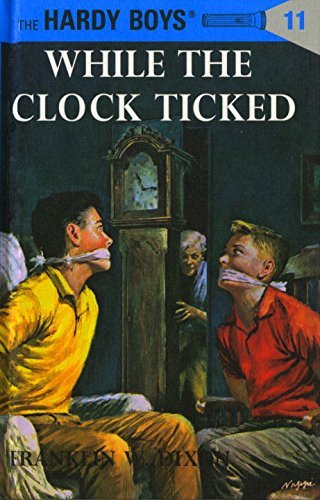 Franklin W. Dixon/Hardy Boys 11@ While the Clock Ticked@Revised