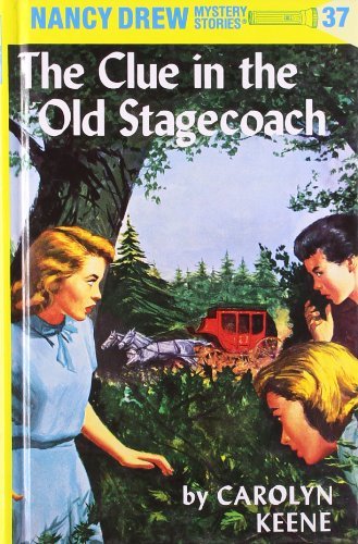 Carolyn Keene/Nancy Drew 37@ The Clue in the Old Stagecoach@Revised