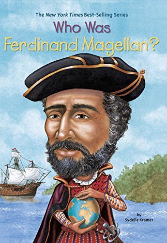 Sydelle Kramer/Who Was Ferdinand Magellan?