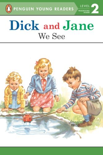 Penguin Young Readers/Dick and Jane@ We See