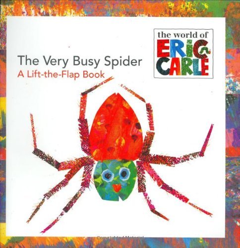 Eric Carle/The Very Busy Spider@ A Lift-The-Flap Book
