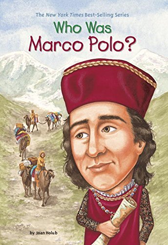 Joan Holub/Who Was Marco Polo?