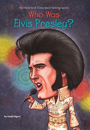 Edgers,Geoff/ O'Brien,John (ILT)/Who Was Elvis Presley?
