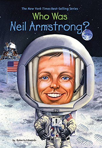 Roberta Edwards/Who Was Neil Armstrong?