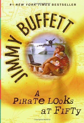 Jimmy Buffett/A Pirate Looks at Fifty