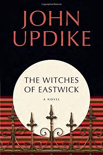 John Updike/The Witches of Eastwick@ A Novel
