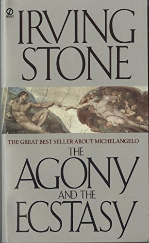Irving Stone/The Agony and the Ecstasy@ A Biographical Novel of Michelangelo