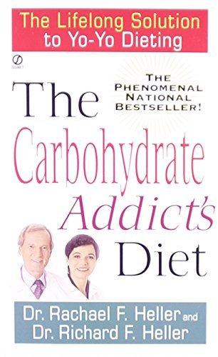 Rachael F. Heller/The Carbohydrate Addict's Diet