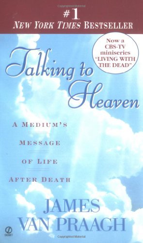 James Van Praagh/Talking To Heaven@A Medium's Message Of Life After Death
