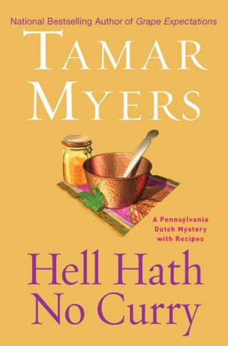 Tamar Myers/Hell Hath No Curry: A Pennsylvania Dutch Mystery