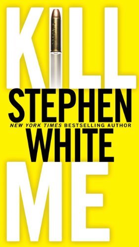 Stephen White/Kill Me